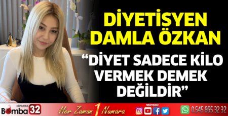 Diyetisyen Damla Özkan emin adımlarla ilerliyor