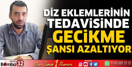 Diz eklemlerinin tedavisinde gecikme şansı azaltıyor