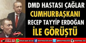 DMD HASTASI ÇAĞLAR CUMHURBAŞKANI ERDOĞAN İLE BULUŞTU