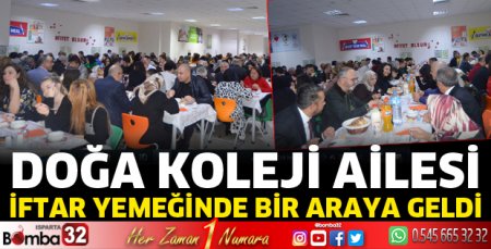 Doğa Koleji Ailesi İftar Yemeğinde Bir Araya Geldi