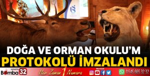 Doğa ve Orman Okulu’M Protokolü İmzalandı