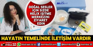 DOĞAL SESLER İÇİN SİZDE HELİX İŞİTME MERKEZİNİ ZİYARET EDİN