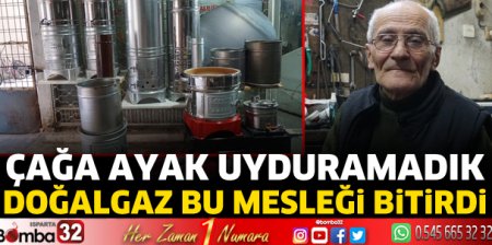 Doğalgaz bu mesleği bitirdi