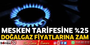 DOĞALGAZ FİYATLARINA ZAM