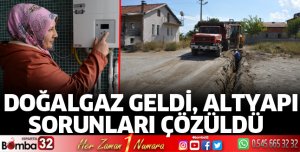 Doğalgaz geldi, altyapı sorunları çözüldü