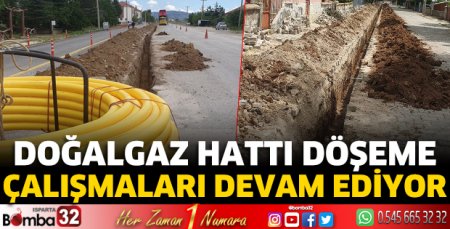 Doğalgaz hattı döşeme çalışmaları devam ediyor