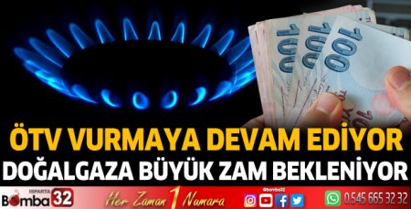 Doğalgaza da büyük zam bekleniyor