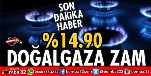 DOĞALGAZA ZAM