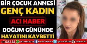DOĞUM GÜNÜNDE İNTİHAR ETTİ