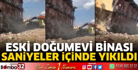Doğumevi binası saniyeler içinde yıkıldı
