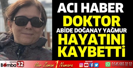Doktor Abide Yağmur vefat etti