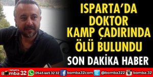 DOKTOR KAMP ÇADIRINDA ÖLÜ BULUNDU