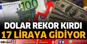 DOLAR 17 LİRAYA GİDİYOR