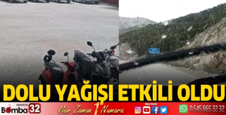 Dolu yağışı etkili oldu