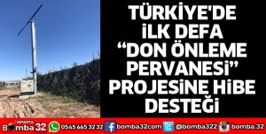 DON ÖNLEME PERVANESİ PROJESİNE HİBE DESTEĞİ