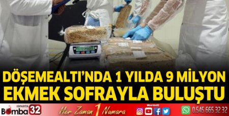 Döşemealtı'nda 1 yılda 9 milyon ekmek sofrayla buluştu