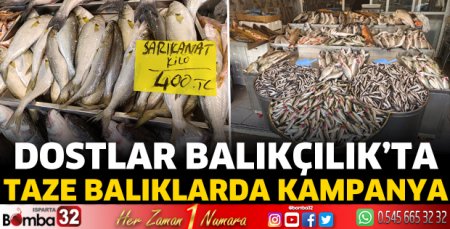 Dostlar Balıkçılık’ta taze balıklarda kampanya