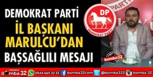 DP BAŞKANI MARULCU’DAN BAŞSAĞLIĞI MESAJI