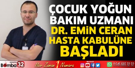 Dr. Emin Ceran hasta kabulüne başladı