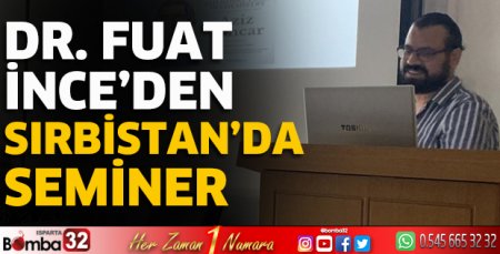 Dr. Fuat İnce’den Sırbistan’da seminer