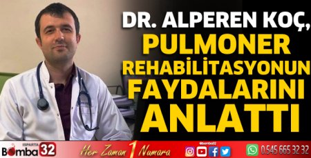 Dr. Koç, pulmoner rehabilitasyonun faydalarını anlattı