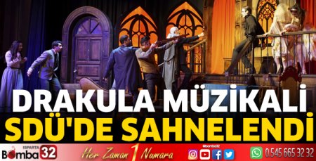 Drakula Müzikali SDÜ'de sahnelendi