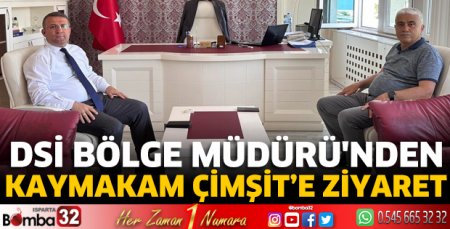 DSİ Bölge Müdürü'nden Kaymakam Çimşit’e Ziyaret
