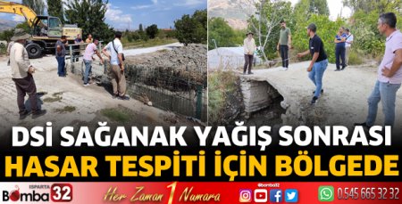 DSİ hasar tespiti için bölgede