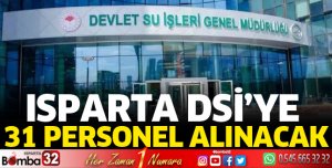 DSİ, Isparta’da 31 personel alacak