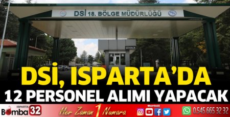 DSİ, Isparta'da 12 işçi alımı yapacak