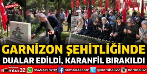 DUALAR EDİLDİ ŞEHİTLERİMİZİN KABİRLERİNE KARANFİL BIRAKILDI