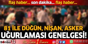 Düğün, nişan, asker uğurlaması genelgesi!