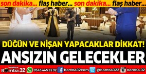 DÜĞÜN VE NİŞAN YAPACAKLAR DİKKAT!