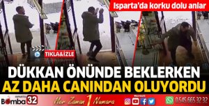 Dükkan önünde beklerken az daha canından oluyordu