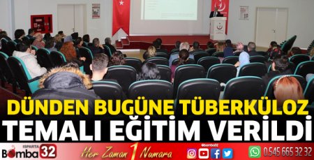 Dünden Bugüne Tüberküloz temalı eğitim verildi