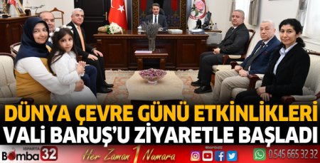 Dünya Çevre Günü Etkinlikleri Vali Baruş’u Ziyaretle başladı