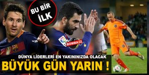 DÜNYA LİDERLERİ EN YAKININIZDA OLACAK