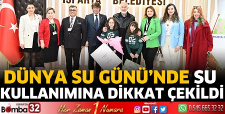 Dünya Su Günü’nde su kullanımına dikkat çekildi