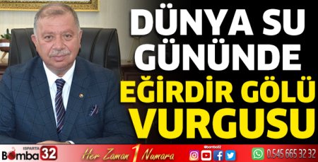 Dünya Su Gününde Eğirdir Gölü vurgusu