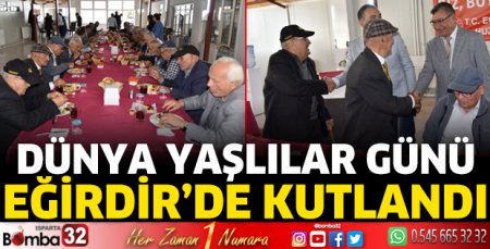 Dünya Yaşlılar Günü Eğirdir’de kutlandı