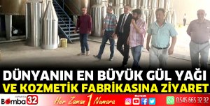 Dünyanın en büyük gül yağı ve kozmetik fabrikasına ziyaret