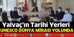Dünyanın Yalvaç Mirası UNESCO Yolunda