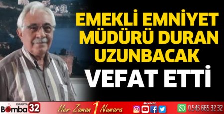 Duran Uzunbacak hayatını kaybetti