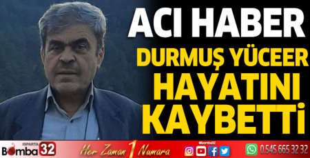 Durmuş Yüceer hayatını kaybetti
