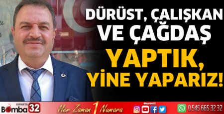 Dürüst, çalışkan ve çağdaş 