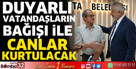 Duyarlı vatandaşların bağışı ile canlar kurtulacak