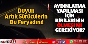 Duyun Artık Sürücülerin Bu Feryadını