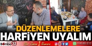 Düzenlemelere harfiyen uyalım