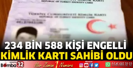 e-Devlet üzerinden 234 bin 588 kişi engelli kimlik kartı sahibi oldu