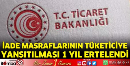 E-ticarette iade masraflarının tüketiciye yansıtılması 1 yıl ertelendi